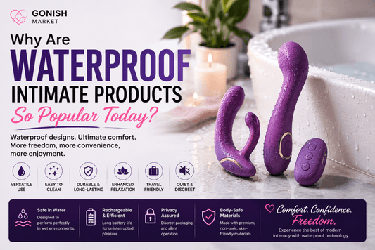 Why Are Waterproof Intimate Products So Popular Today?