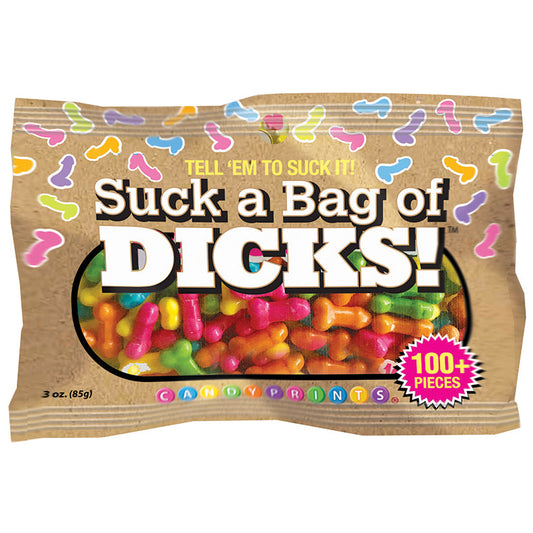 Tell 'Em To Suck It! Suck A Bag Of Dicks 3oz Bag.